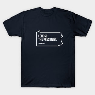 I Chose the President - Pennsylvania - Battleground T-Shirt